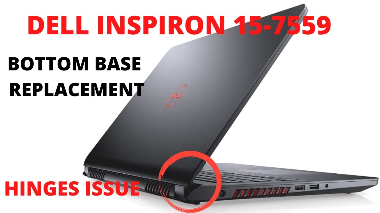 Dell Inspiron 15-7559 bottom chassis Replacement | Hinges Issue Solved