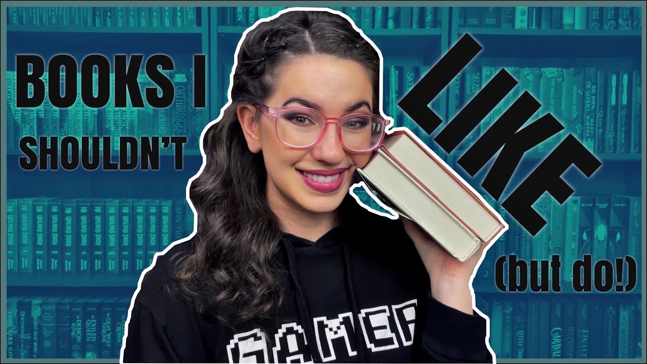 BOOKS I SHOULDN’T LIKE (but do!)