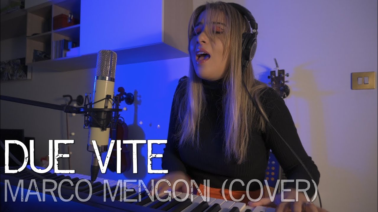 DUE VITE - MARCO MENGONI (COVER)