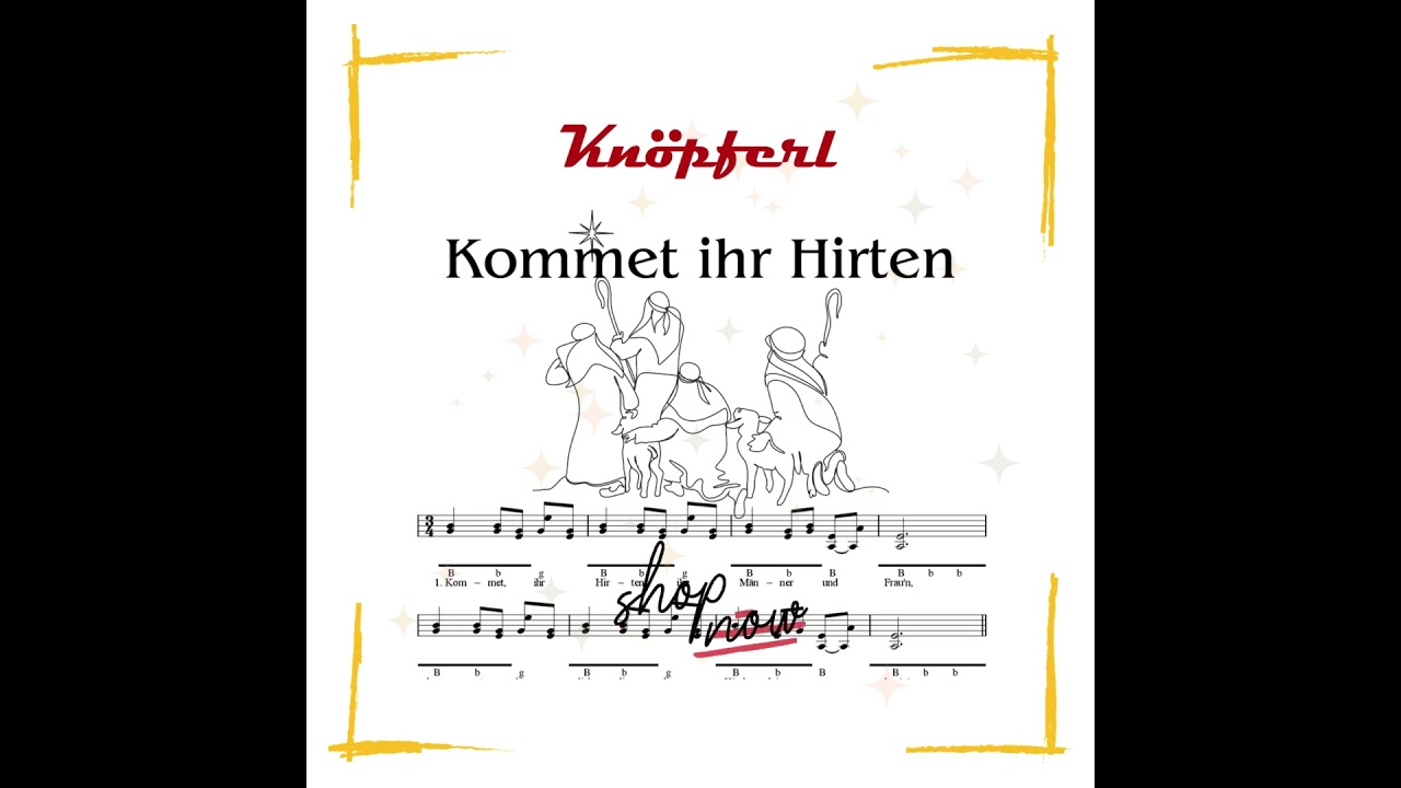 KOMMET IHR HIRTEN f&uuml;r die Steirsche Harmonika #harmonika   #steirischeharmonika #volksmusik