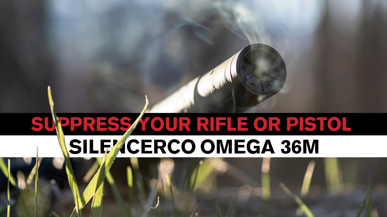 SilencerCo Omega 36M - The Universal Suppressor For Rifles and Pistols