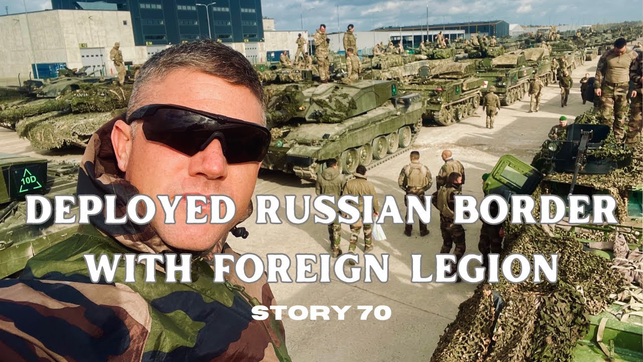TCAV TV: Deployed Russian Border with Foreign Legion - Story 70