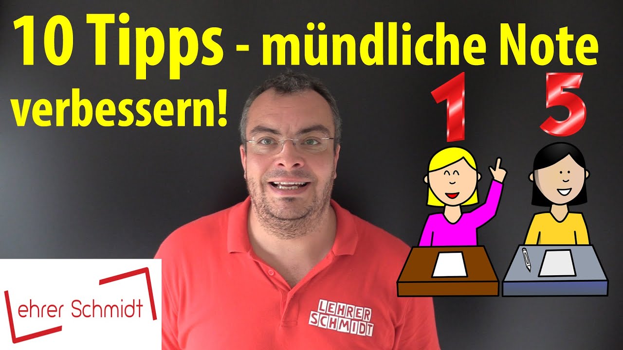 10 Tipps - mündliche Note verbessern | Lehrerschmidt - einfach erklärt!