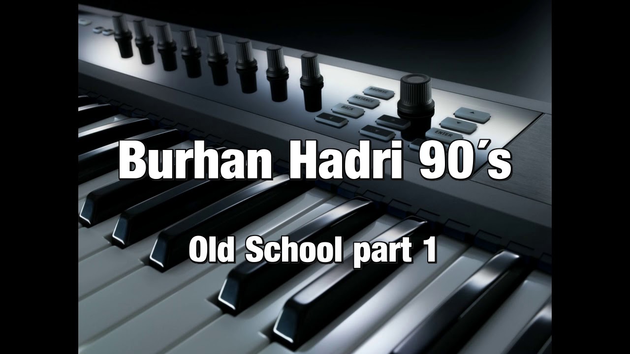 Burhan Hadri 90´s Old School 1