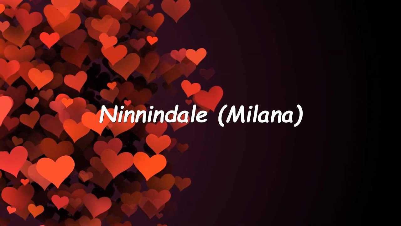 Milana | Ninnindale Kannada Song Lyrics| Puneeth Rajkumar | Pooja Gandhi | Manomurthy | Sonu Nigam