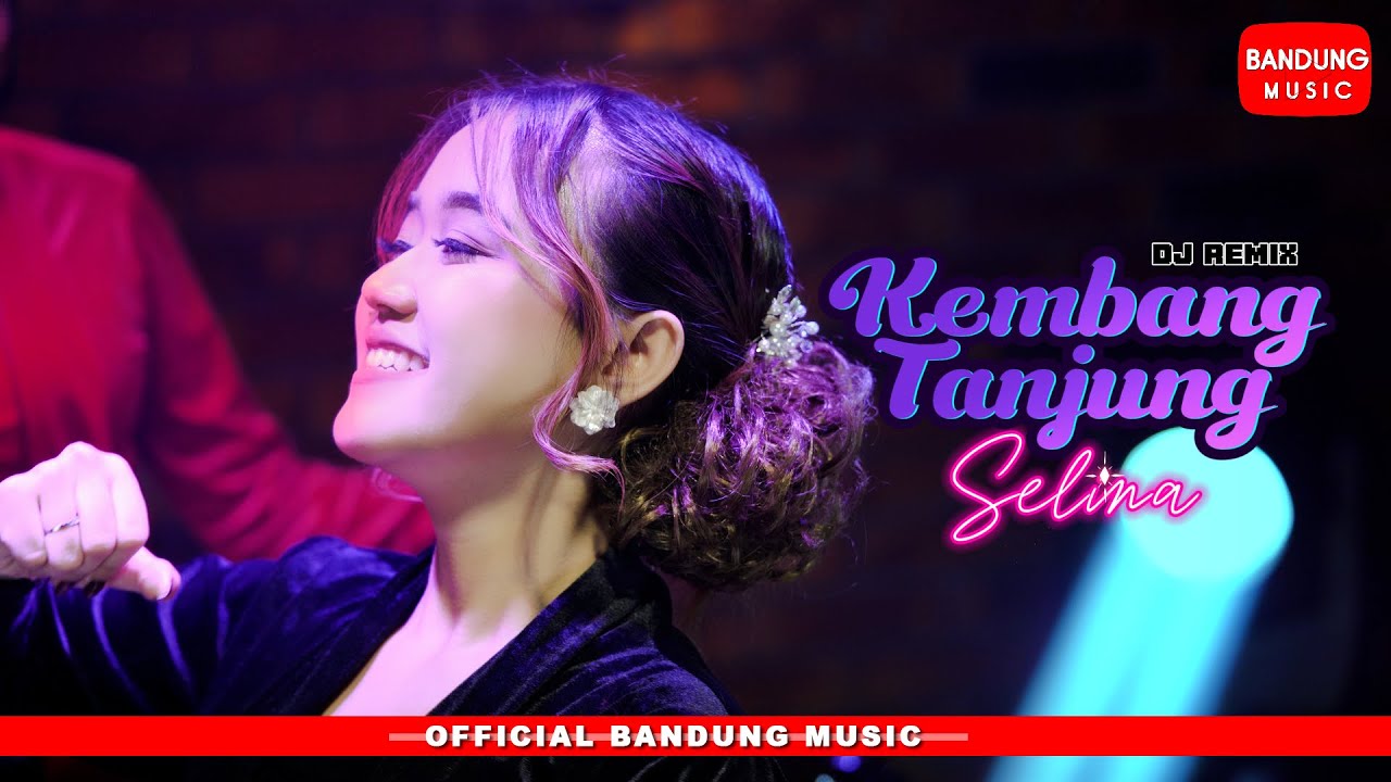 KEMBANG TANJUNG - SELINA [DJ REMIX]
