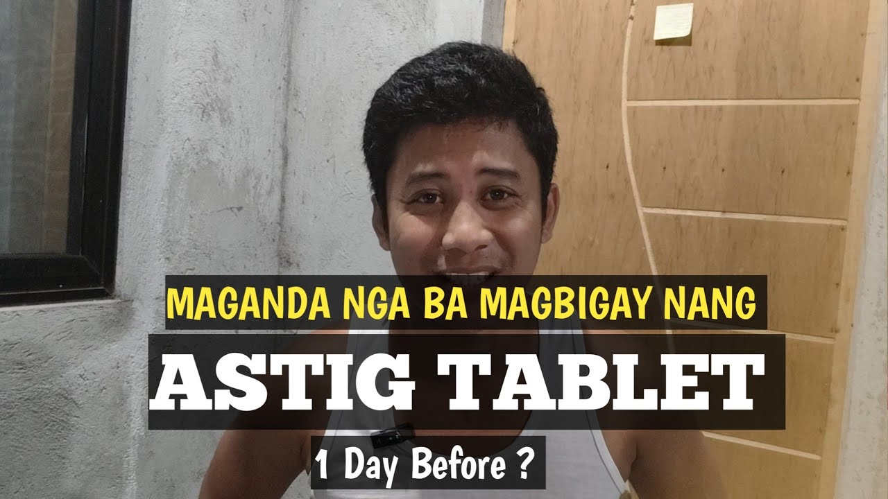 Maganda ba magbigay ng Astig Tablet One Day Before | Now ko Lang To Nalaman | Peejay Vergara 
