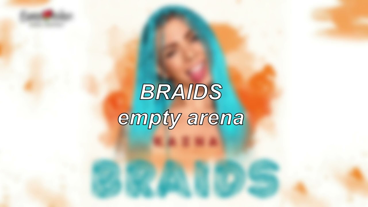 Kazna - Braids | Empty Arena Edit