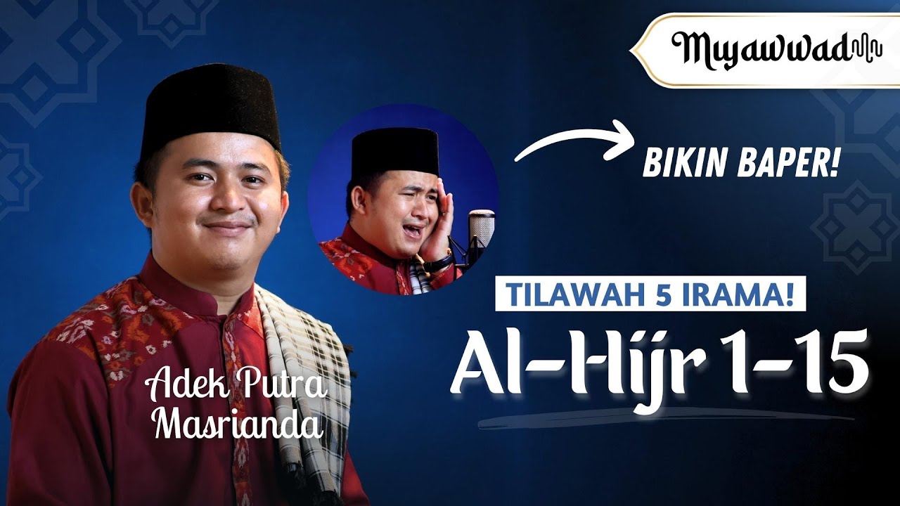 MELENGKING! 😨 Tilawah Mujawwad Surah Al-Hijr 1-15 || Adek Putra Masrianda