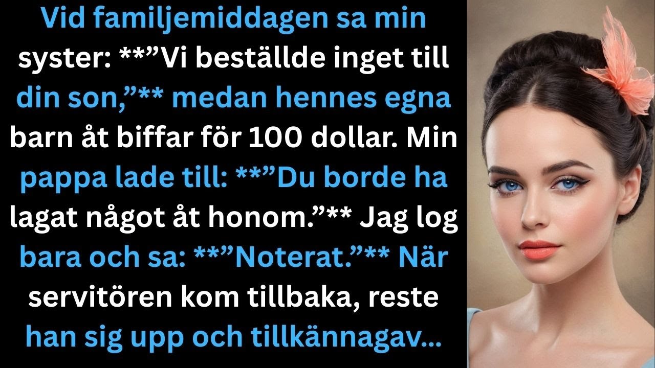 På familjemiddagen sa systern: ”Vi beställde inget till din son,” medan hennes barn åt $100-biffar.