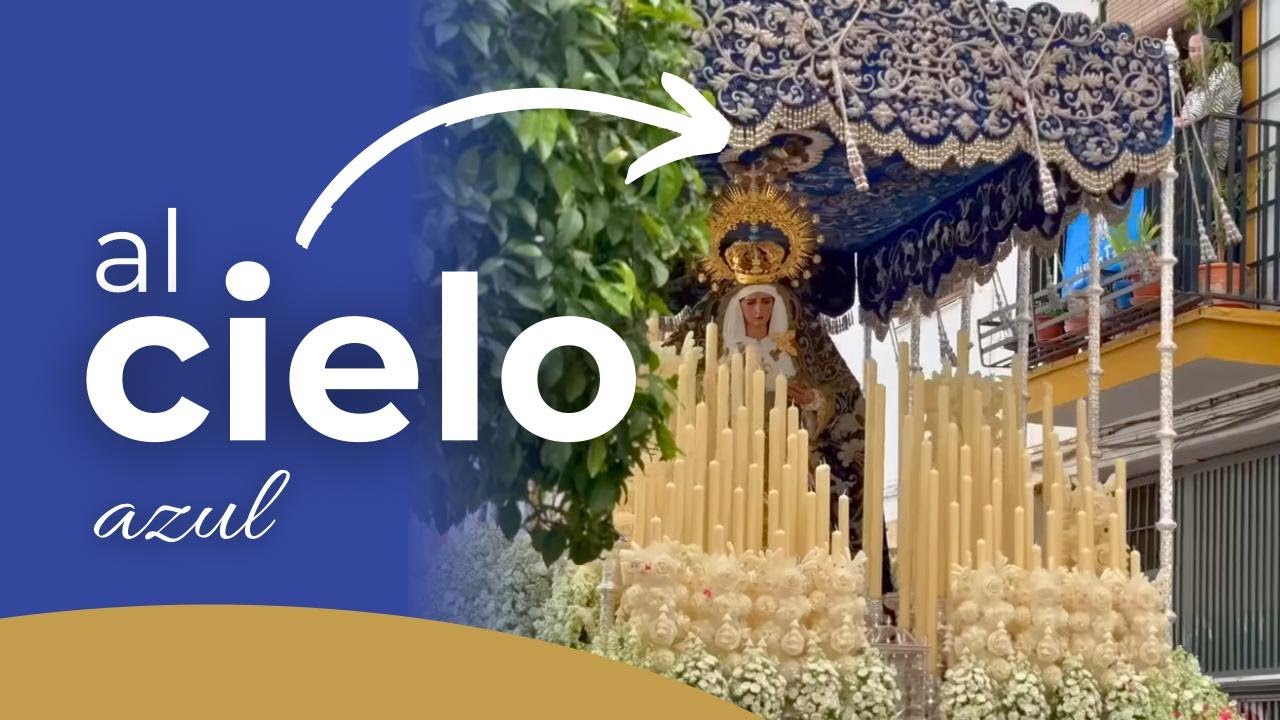 Palios AZULES | Semana Santa Sevilla (Capítulo 13)