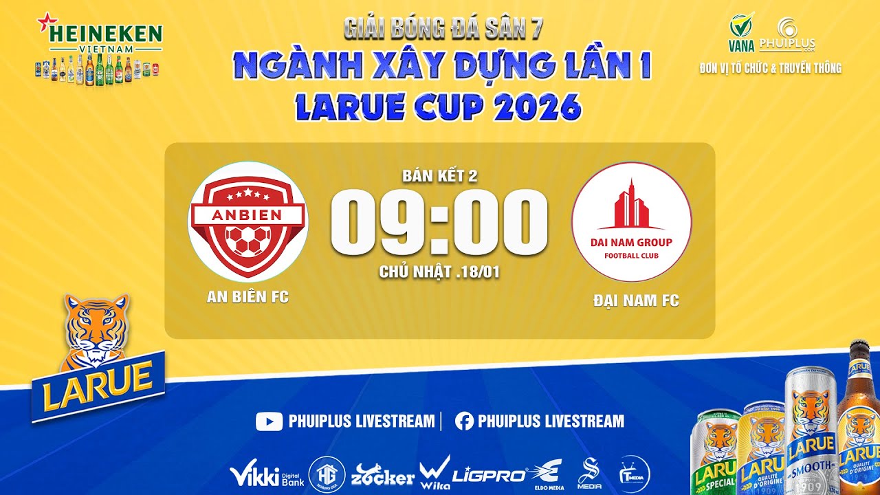 🛑🏆 GIẢI B&Oacute;NG Đ&Aacute; S&Acirc;N 7 NG&Agrave;NH X&Acirc;Y DỰNG - LẦN THỨ I LARUE CUP 2026⚽B&Aacute;N KẾT 2