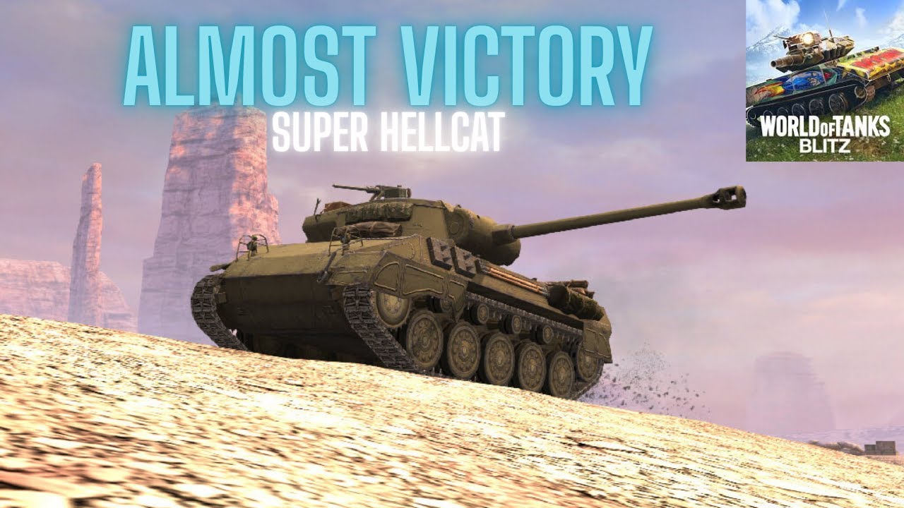 💥ALMOST VICTORY!💥Super Hellcat💥 WoT Blitz #superhellcat #wotblitz #tanks #replay