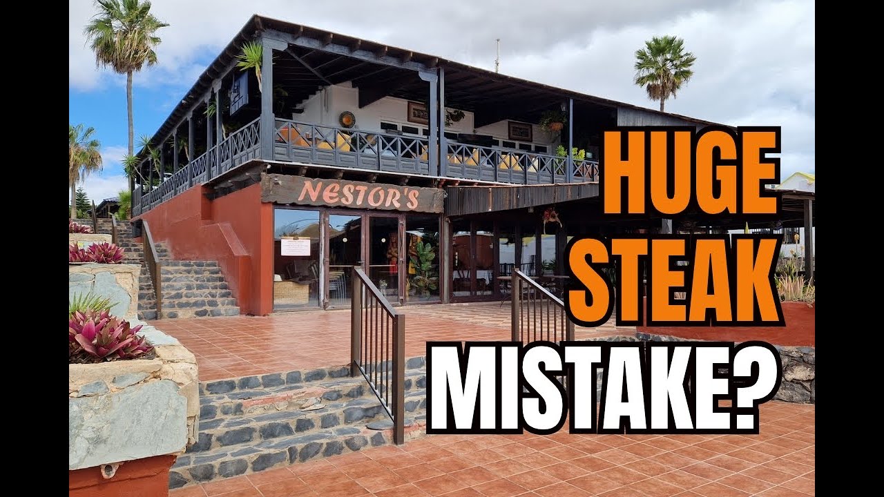 Nestor's - A HUGE miSTEAK? Nestor's  Restaurant Caleta de Fuste Food Review