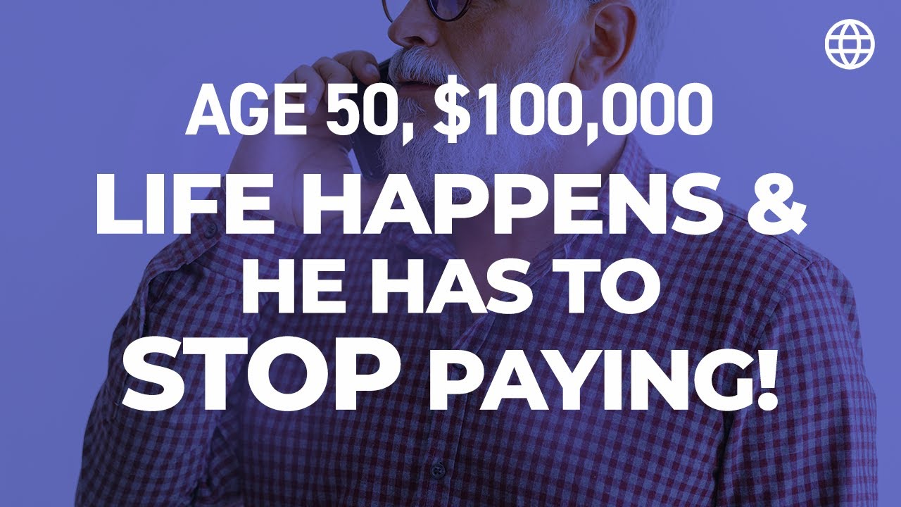 Age 50, $100,000, Life Happens & He Has to Stop Paying! | IBC Global