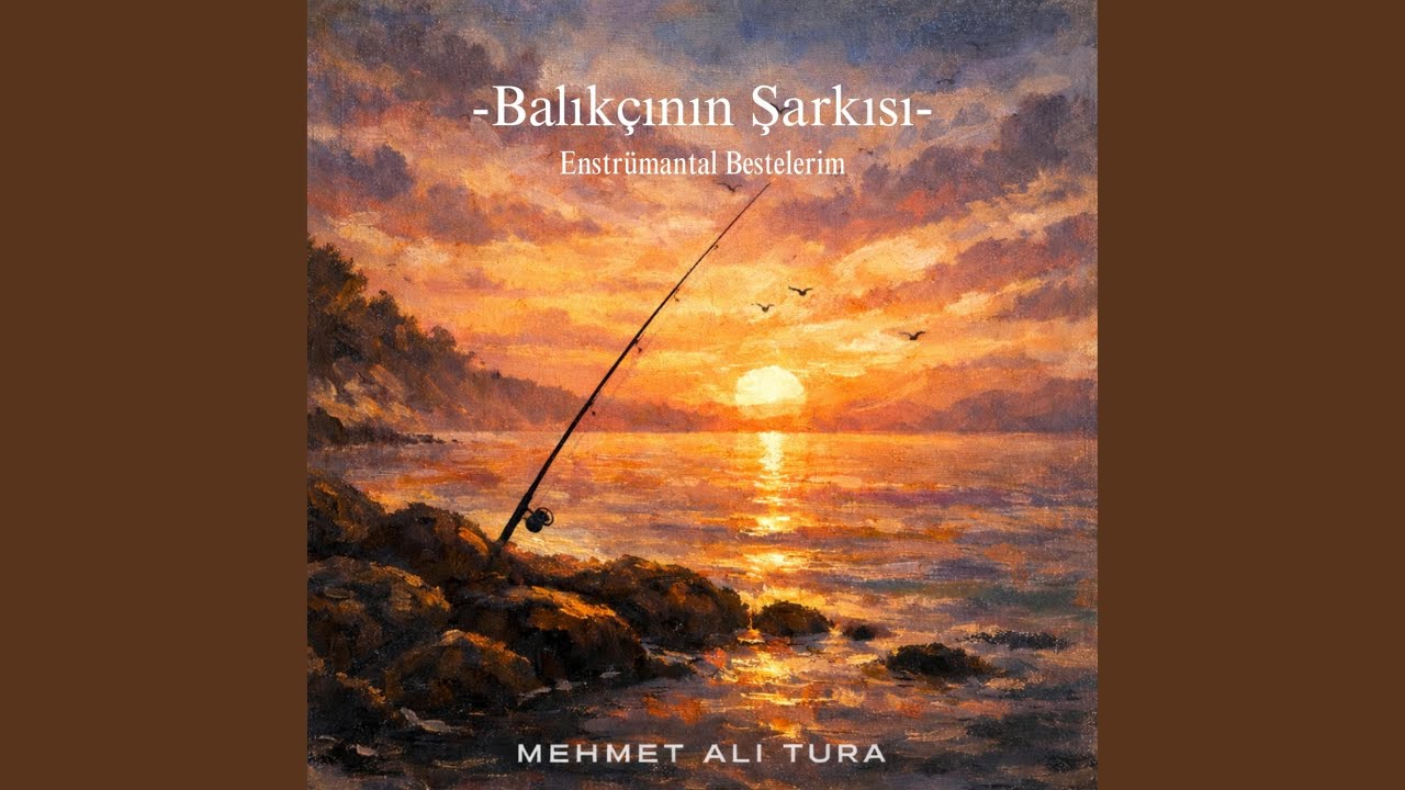 Balıkçının Şarkısı (İkinci Versiyon)