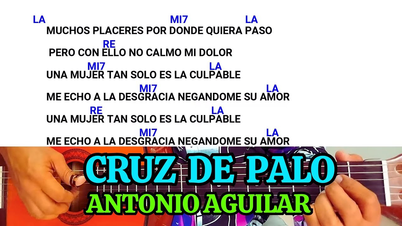 como tocar CRUZ DE PALO de Antonio Aguilar en guitarra acustica - letra y acordes - tutorial