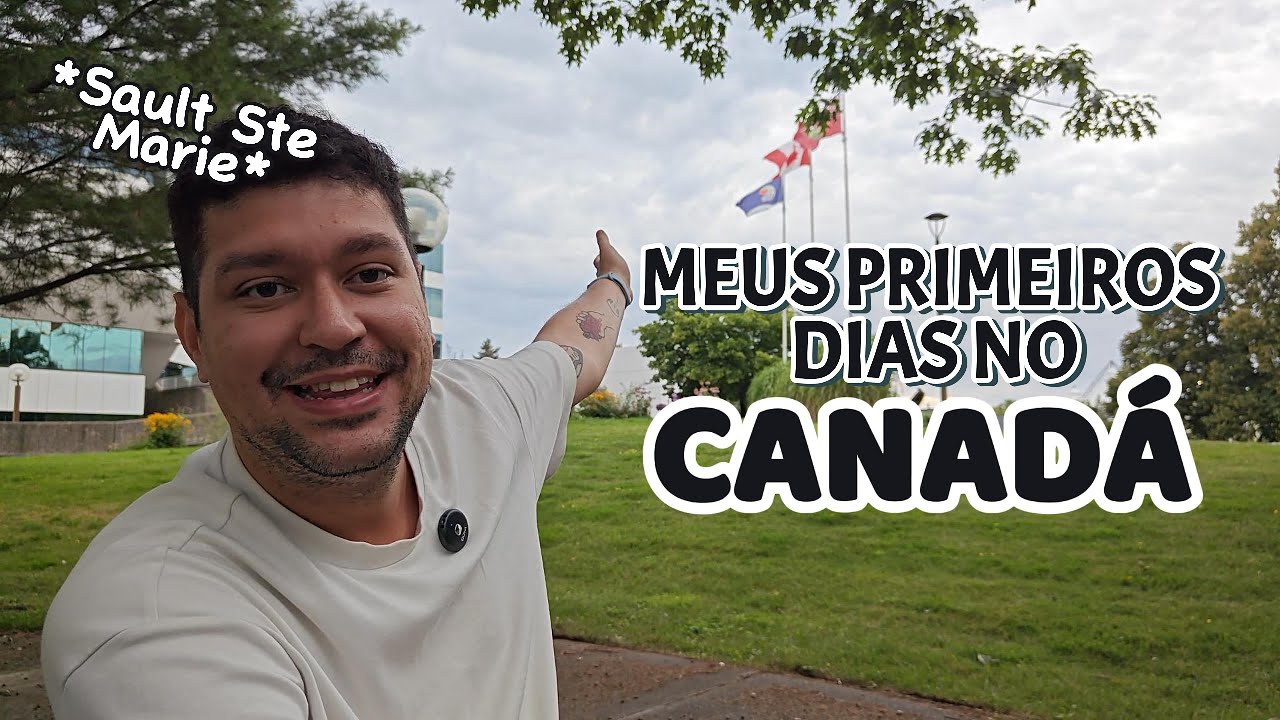 Primeiros dias no Canadá - Sault Ste Marie