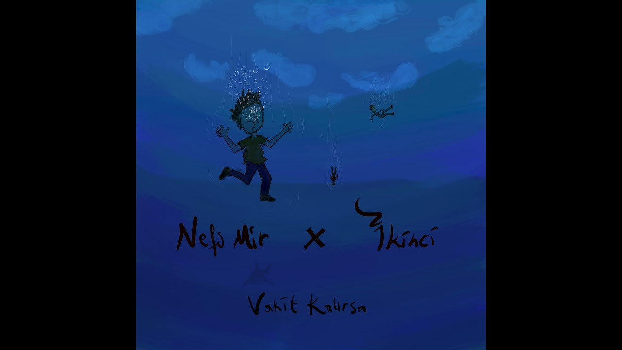 Nefs Mir & İkinci - Vakit Kalırsa