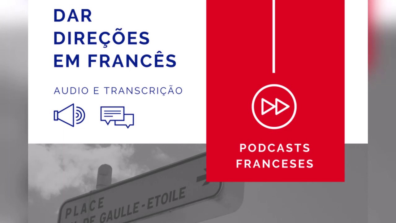 Podcast para aprender francês - Como dar direções em francês
