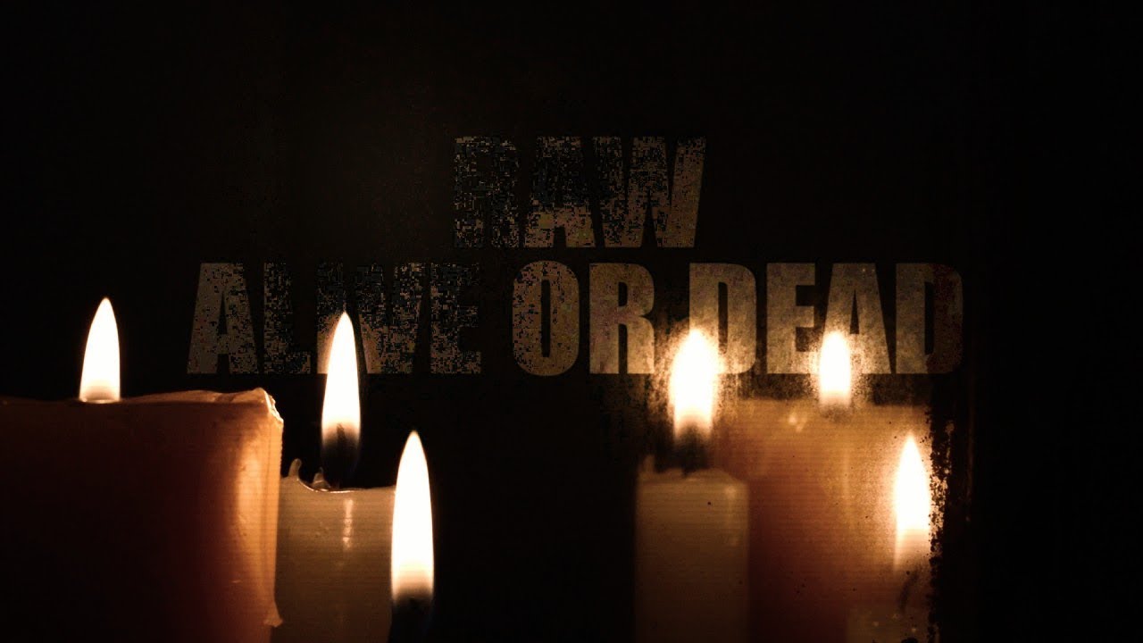 RAW - Alive or Dead [Official Music Video]