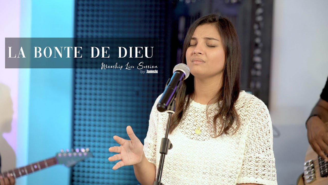 La bonté de Dieu (Goodness of God) - Emilie MANEROUCK & JAMSIX - Worship Live Session