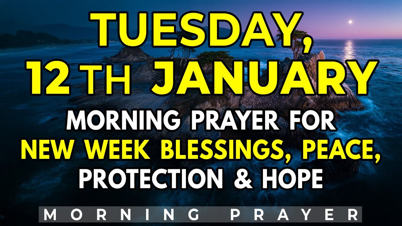12 января | Утренняя молитва на новую неделю: благословения, мир, защита и надежда