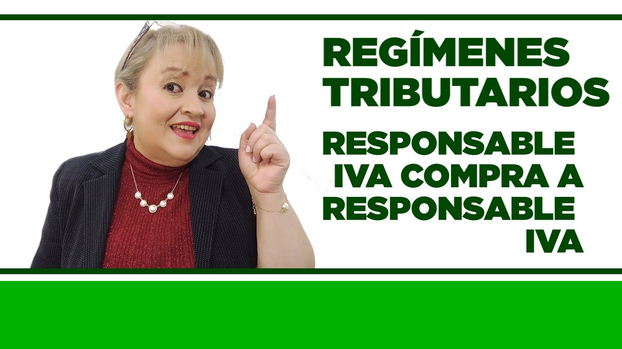 Responsable de IVA Compra a Responsable de IVA - Regímenes Tributarios