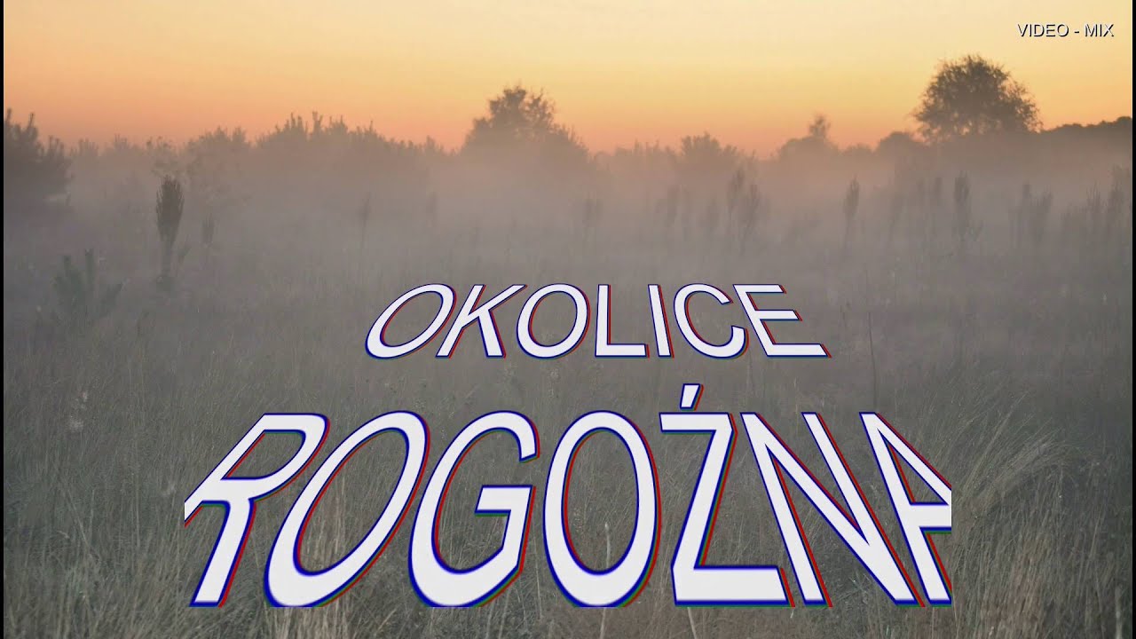 ROGOŹNO - Okolice Rogoźna we Mgle -