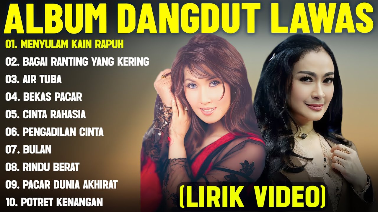 MENYULAM KAIN RAPUH - DANGDUT LAWAS FULL ALBUM TERBAIK (LIRIK VIDEO) AIR TUBA - DANGDUT LAWAS 2025