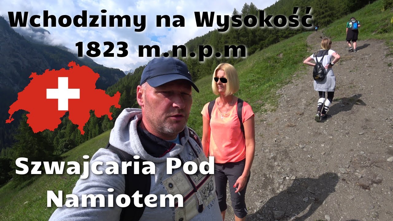 Dzień  Drugi  pod  Namiotem  -  Szwajcaria  -  Ruszamy  Na  Wysokość 1823 m.n.p.m.   vlog #144