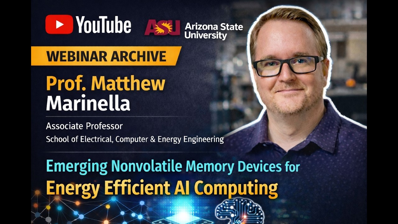 Emerging Nonvolatile Memory Devices for Energy-Efficient AI Computing | Prof. Matthew Marinella