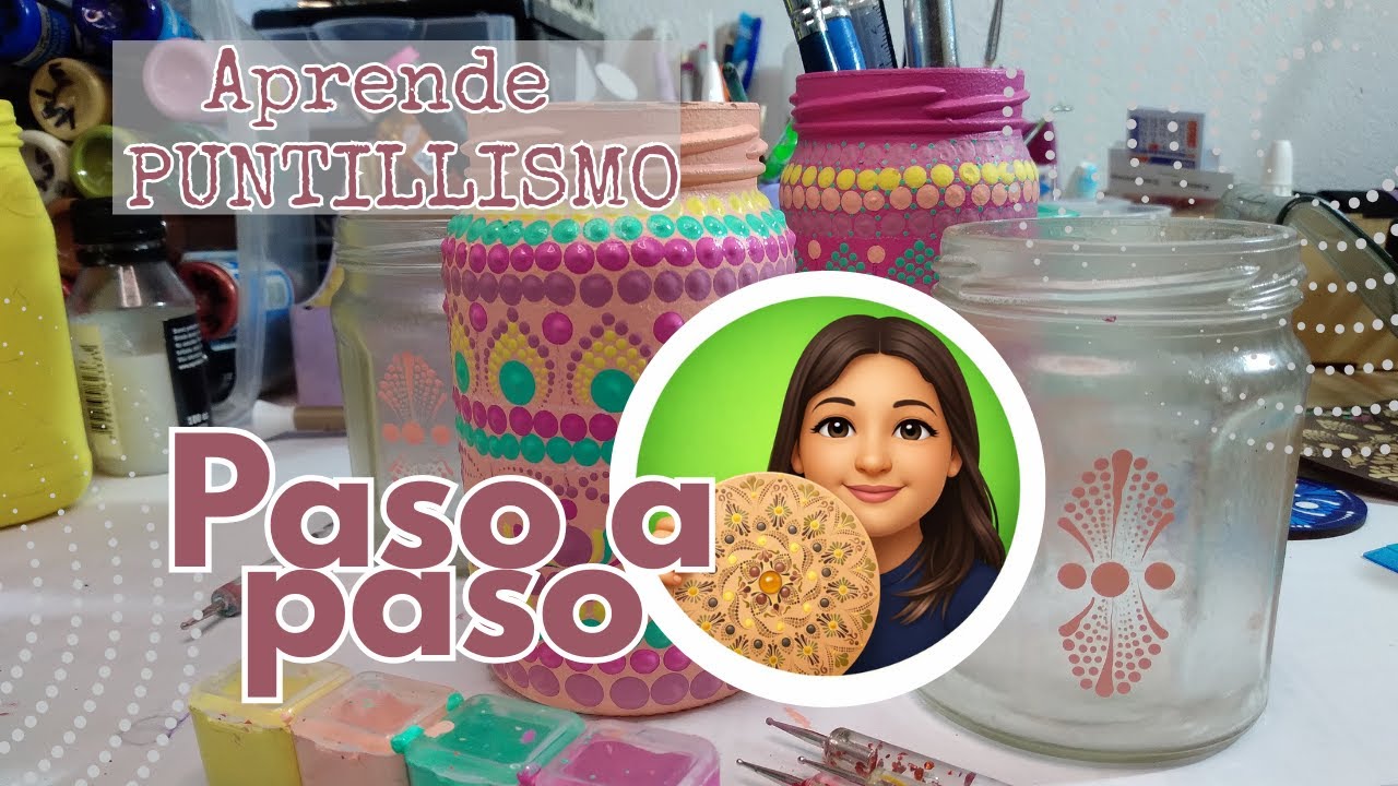 Puntillismo fácil y creativo. Decora frascos reciclados, tutorial paso a paso