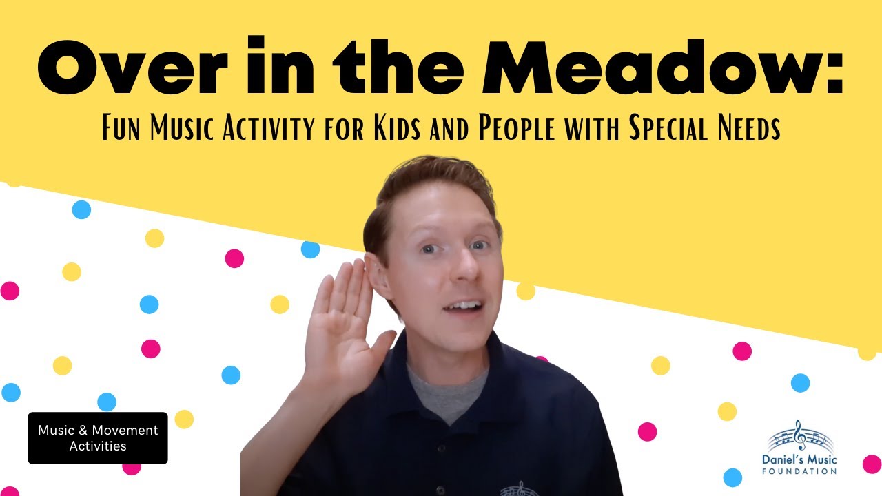 Over in the Meadow: Fun Music Activity for Kids and People with Special Needs