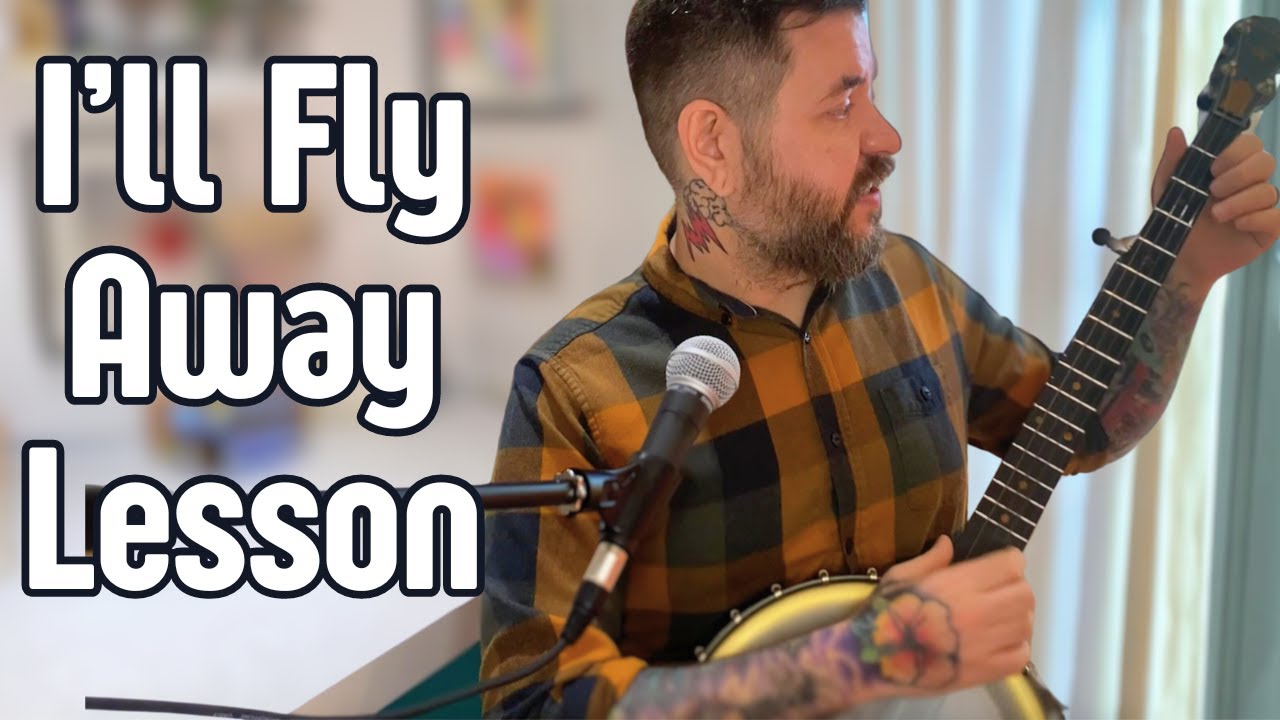I'll Fly Away - Clawhammer Banjo Lesson