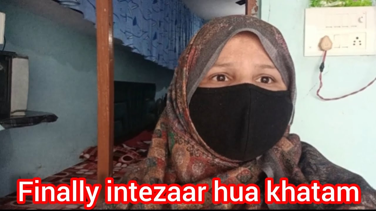 Finally intezaar hua khatam,🤗👍 #sahiba khan #daily vlog# full vlog #family vlog thanks for watching 