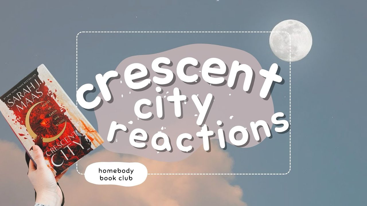My real reactions of Crescent City 🌙(HOEAB)