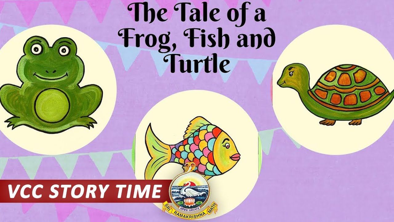 Episode 84 : The Tale of a Frog, Fish & Turtle | Online Story Time VCC STORY TIME