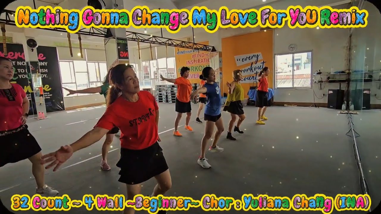 Nothing Gonna Change My Love For You Remix | Beginner | Chor : Yuliana Chang (INA)