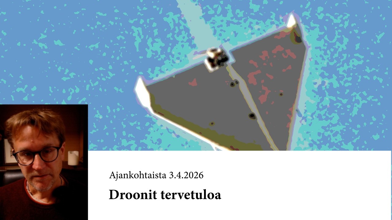 Ajankohtaista 3.4.2026. Droonit tervetuloa