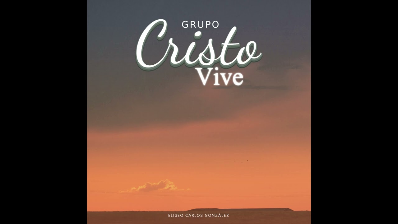 GRUPO CRISTO VIVE - VOL.1 - [ÁLBUM COMPLETO/FULL ÁLBUM]