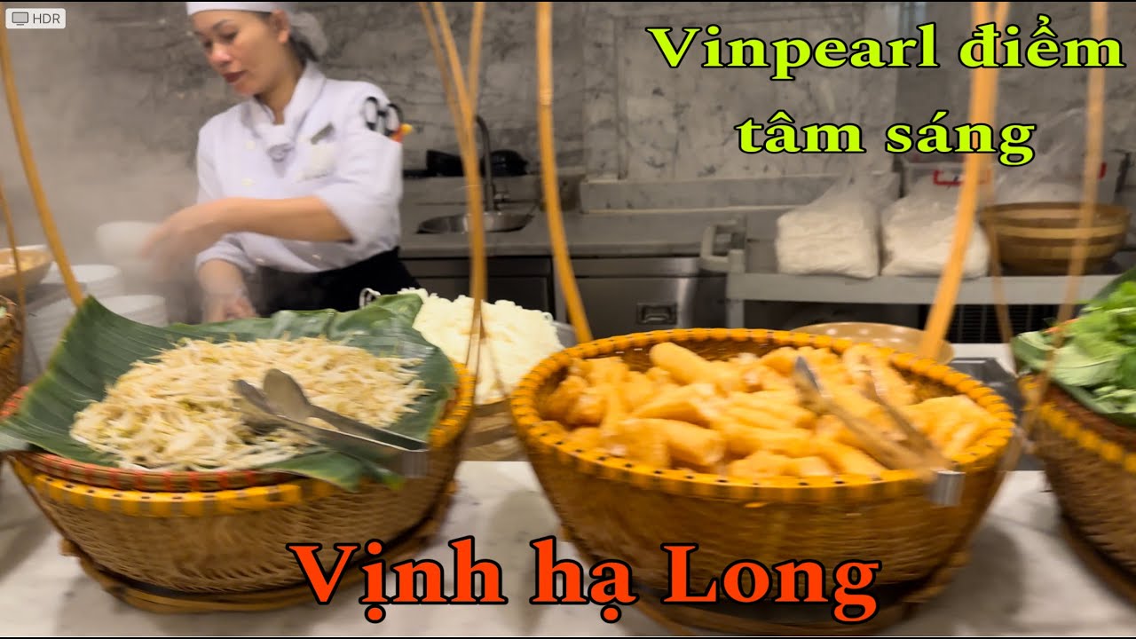 Experience Vinpearl Ha Long breakfast buffet  / khám phá điểm tâm buffet Vinpearl .