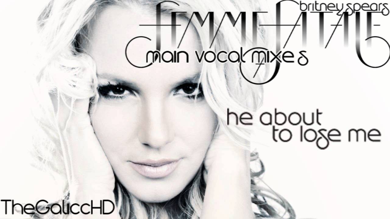 Britney Spears // He About To Lose Me (Main Vocal Mix / Alternative Version).wmv