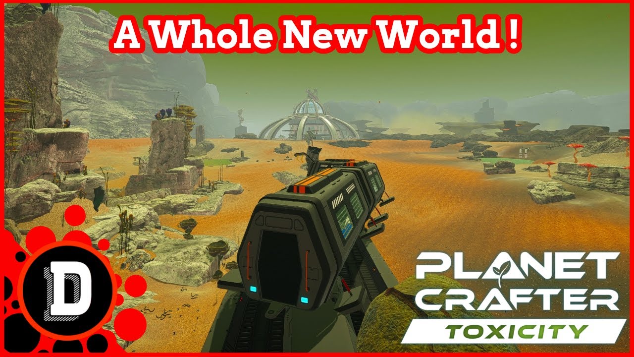 A whole new WORLD! [E4] Planet Crafter Toxicity Gameplay