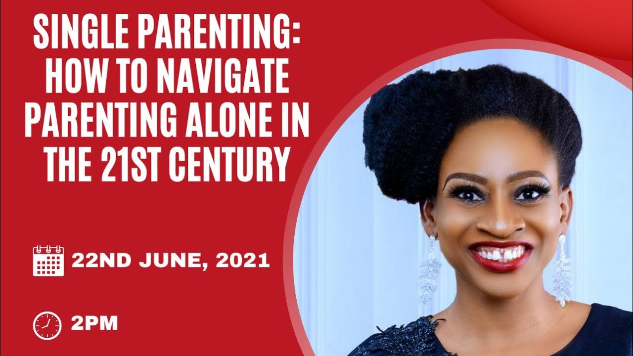 Single Parenting: How To Navigate Parenting Alone In The 21st Century