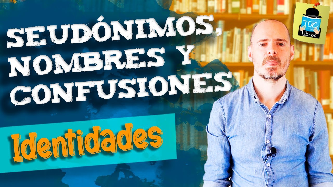 Seudónimos, nombres y confusiones... ¿Cómo dices que te llamas? | TOC Libros