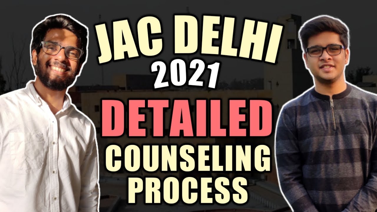 JAC DELHI 2021 Counselling Process Explained | Documents Required | Choice Filling