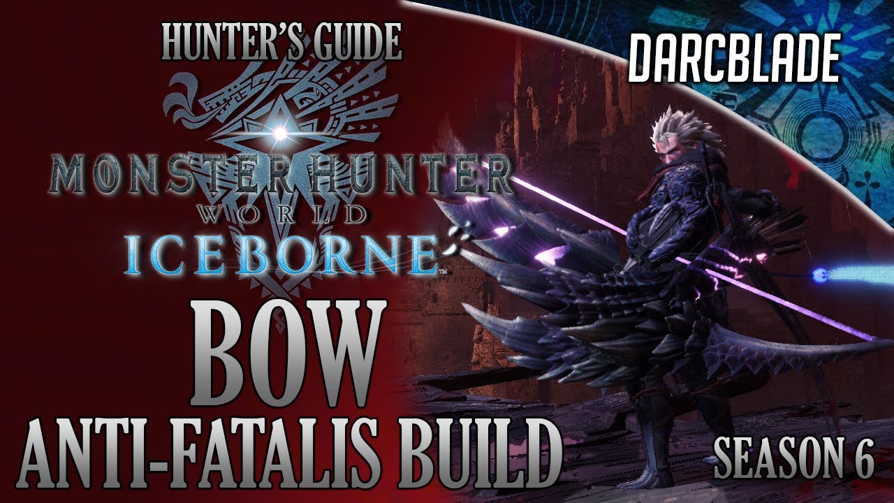 *RE-UPLOAD* Bow Anti-Fatalis Build : MHW Iceborne Amazing Builds : Season 6