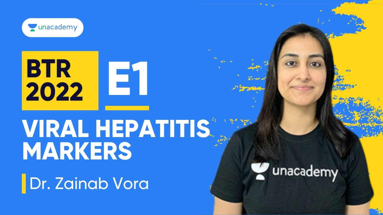 BTR 2022, E1 | Viral Hepatitis Markers | Dr. Zainab Vora