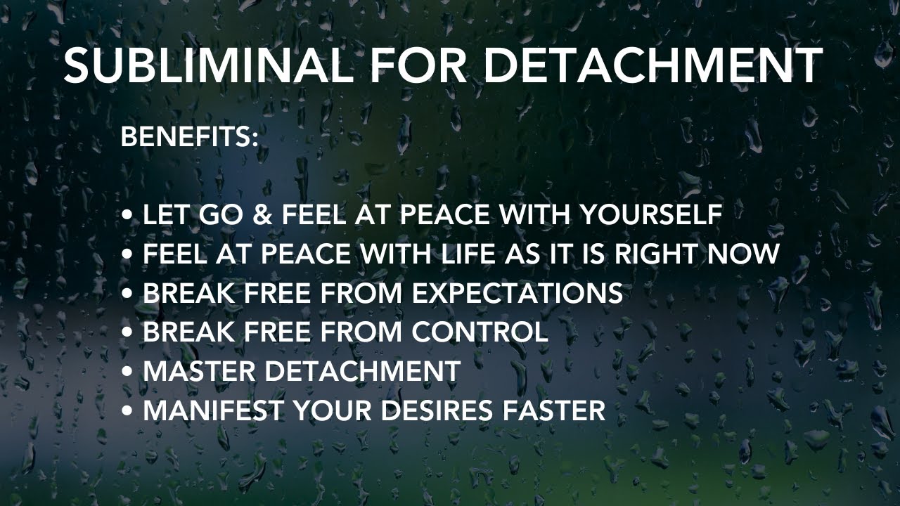 Subliminal For Detachment - Let Go of the Outcome. Manifest Your Desires - Rain Sounds 🌧️☔️